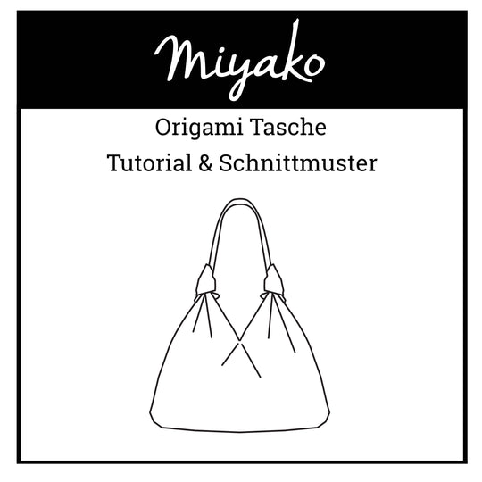 Miyako Tutorial & Schnittmuster Origami Tasche