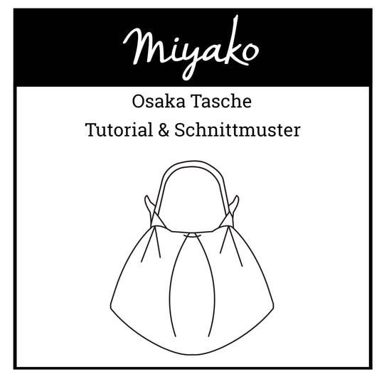 Miyako Tutorial & Schnittmuster Osaka Tasche